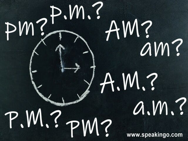 Wie schreibt man es auf Englisch: am, a.m., AM, A.M. oder pm, p.m., PM, P.M.?