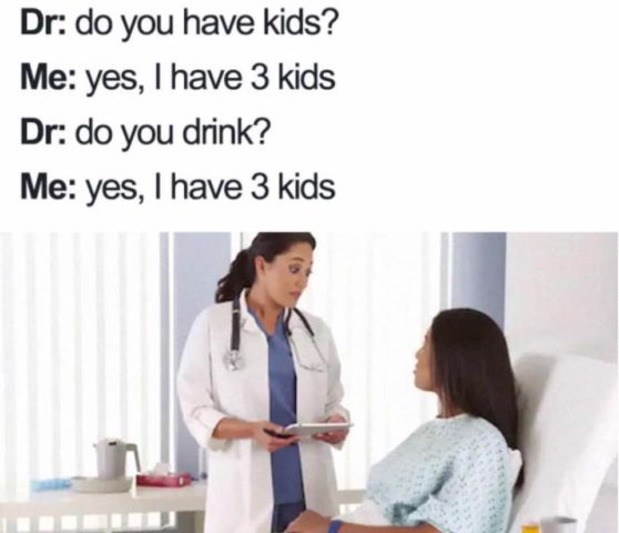 lékař, baba u lékaře, alkohol, vtipné memy o rodičovství dětí a rodičů v angličtině
