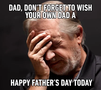 memy na dzień ojca, fathers day, dzień ojca w anglii, forget